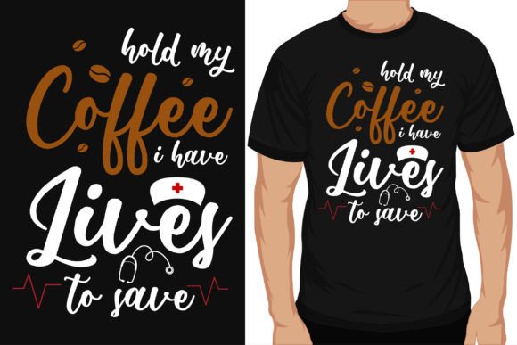 Coffee and Nurse Typography Tshirt Graphics