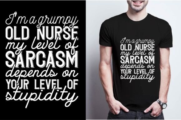 Im a Grumpy Old Nurse My Level of Sarcas Graphics