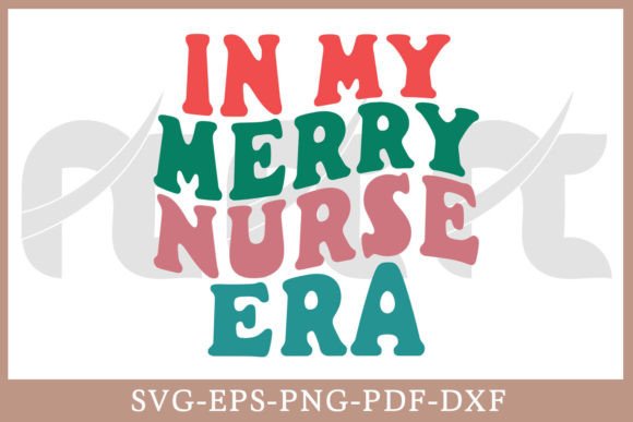 In My Merry Nurse Era Retro Christmas Graphics