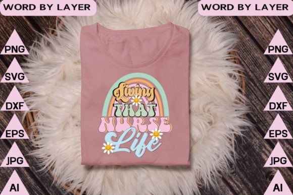 Living That Nurse Life Retro Design Graphics