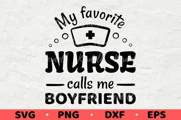 My Favorite Nurse Calls Me Boyfriend Graphics