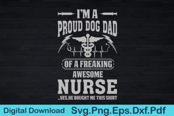 Nurse Dog Dad T Shirt Gift for Dog Dad