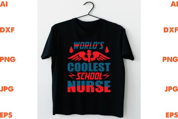 World Coolest School Nurse Graphics for T-Shirt Designs